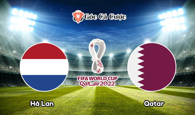 Nhận định Hà Lan vs Qatar, 22h00 – 29/11/2022 (World Cup 2022)