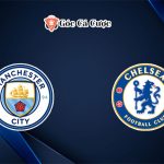 Soi kèo Man City vs Chelsea 08/01/2023